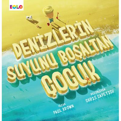 Denizlerin Suyunu Boşaltan Çocuk