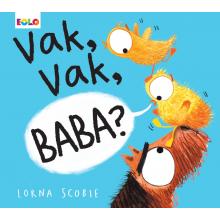 Vak, Vak, Baba?